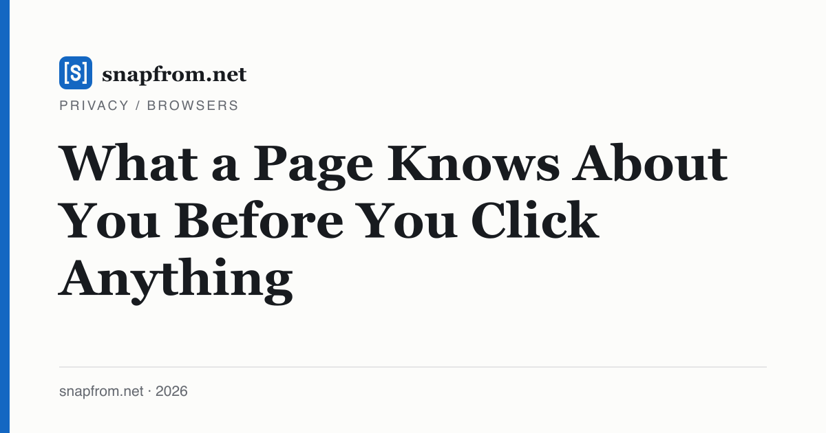 What a Page Knows About You Before You Click Anything